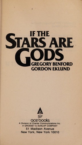 Gregory Benford: If the stars are gods (1981, Ace Books)