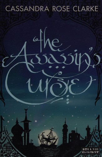 Cassandra Rose Clarke: The assassin's curse (2012, Strange Chemistry)