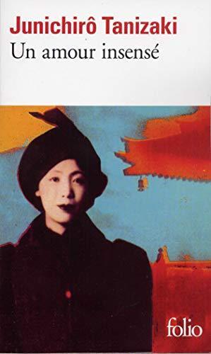 Jun'ichirō Tanizaki: Un amour insensé (French language, 1991)
