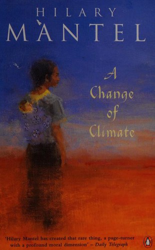 Hilary Mantel: A change of climate (1995, Penguin)