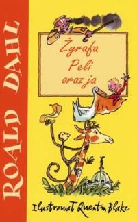 Roald Dahl: Żyrafa, Peli oraz ja (Paperback, Polish language, 2005, Zysk i S-ka)