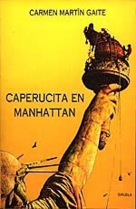 Carmen Martín Gaite: Caperucita en Manhattan (Spanish language, 1990, Siruela)