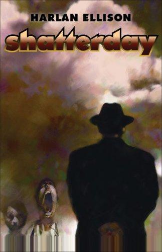 Harlan Ellison: Shatterday (Paperback, 2007, Tachyon Publications)