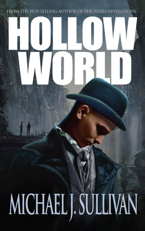 Michael J. Sullivan: Hollow world (2014)