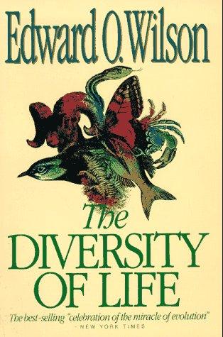 Edward Osborne Wilson: The diversity of life (1993, W.W. Norton)
