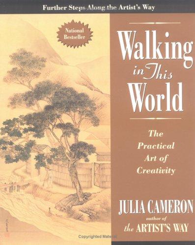 Julia Cameron: Walking in this World (Paperback, 2003, Tarcher)