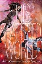 Amie Kaufman, Meagan Spooner: This Shattered World