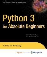 Tim Hall, J-P Stacey: Python 3 for Absolute Beginners (Paperback, 2011, Apress)