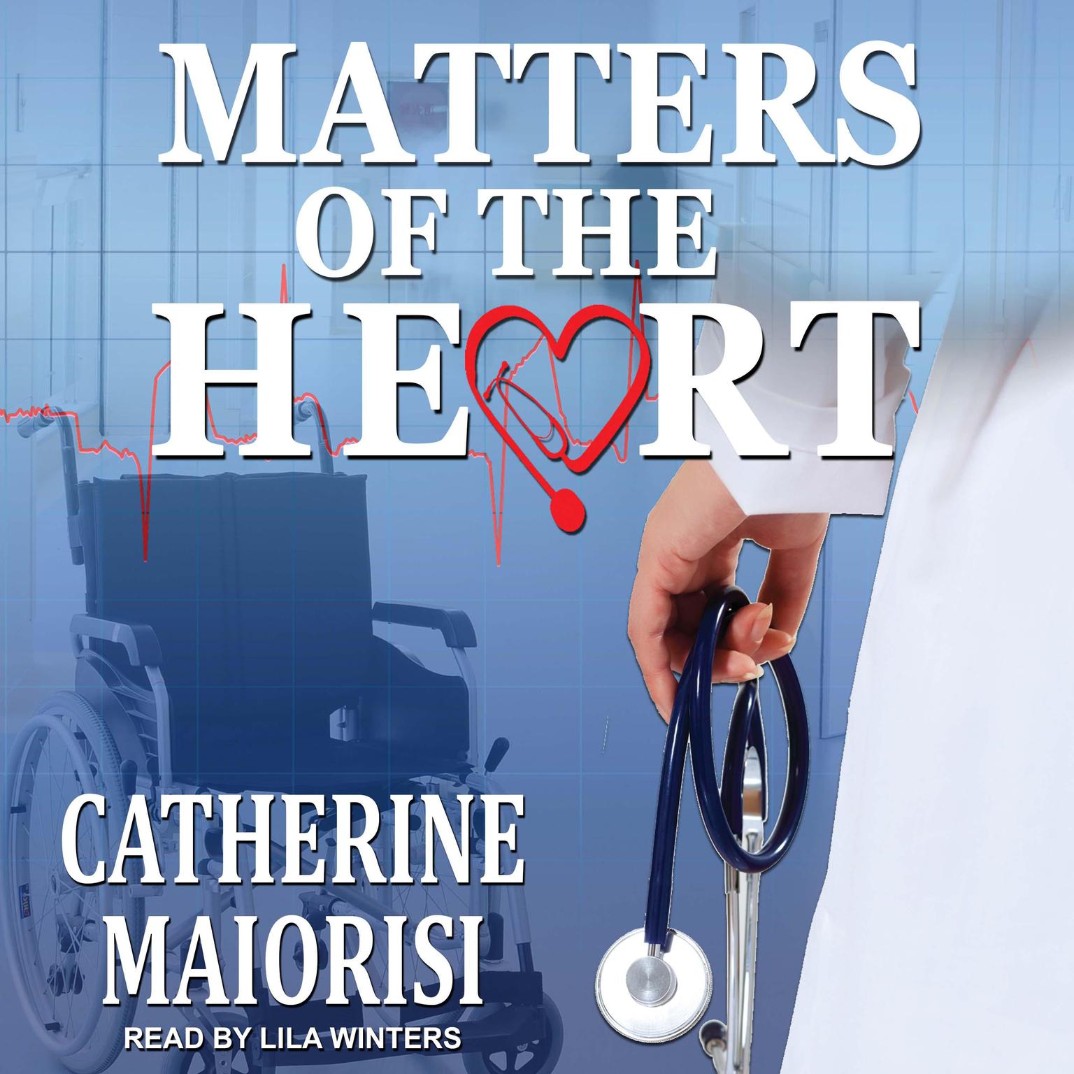 Catherine Maiorisi: Matters of the Heart (Paperback, 2016, Bella Books)