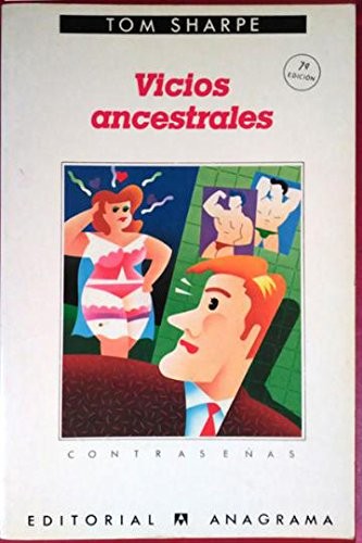 Tom Sharpe, Antonio Mauri: Vicios ancestrales (Hardcover, 1990, Editorial Anagrama S.A.)
