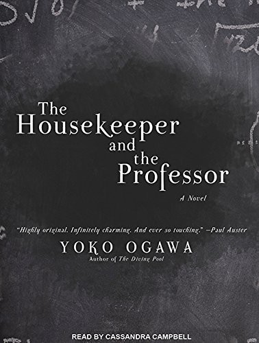 Cassandra Campbell, 小川洋子: The Housekeeper and the Professor (AudiobookFormat, 2013, Tantor Audio)