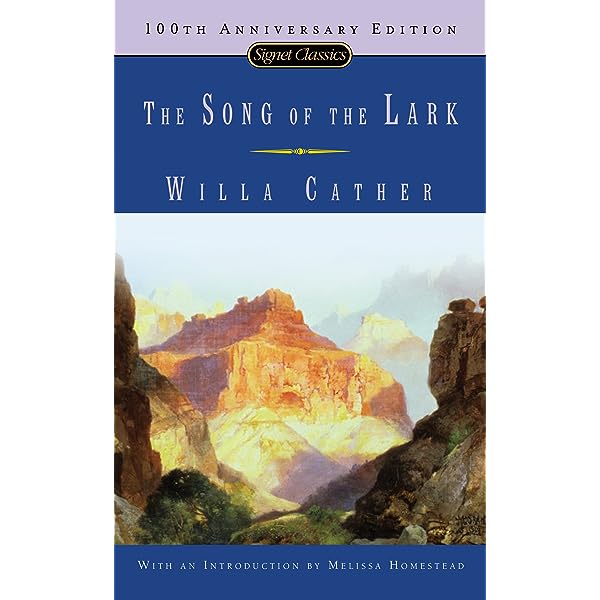 Willa Cather: The Song Of The Lark (Paperback, 2007, Signet Classics)