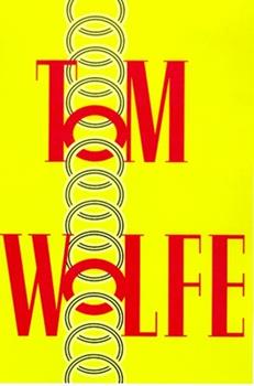 Tom Wolfe: Hooking up (2000, Farrar, Straus, and Giroux)