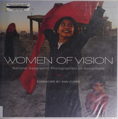 Ann Curry, Chris Johns, Elizabeth Kriston, Rena Silverman: Women of Vision (2014, National Geographic Society)