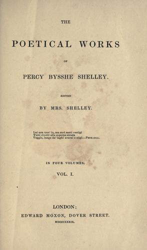 Percy Bysshe Shelley: The poetical works of Percy Bysshe Shelley. (1839, Edward Moxon)
