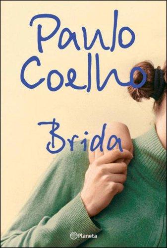 Paulo Coelho: Brida (Paperback, Spanish language, 2006, Planeta)
