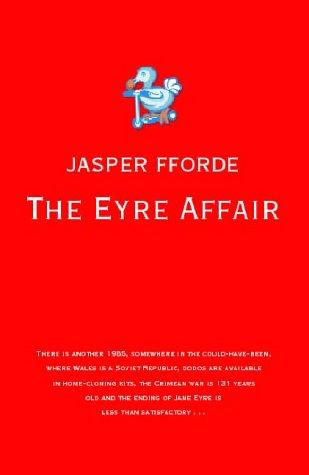 Jasper Fforde, Jasper Fforde: The Eyre affair (2001, Hodder & Stoughton)
