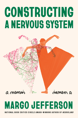 Margo Jefferson: Constructing a Nervous System (2022, Knopf Doubleday Publishing Group)
