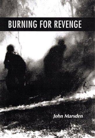 John Marsden, John Marsden undifferentiated: Burning for revenge (1997, Houghton Mifflin Co.)