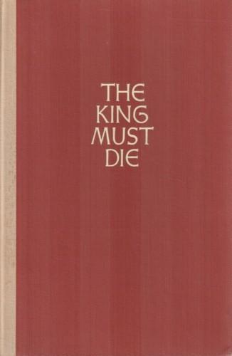 Mary Renault: The king must die. (Hardcover, 1958, Pantheon)