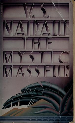 V. S. Naipaul: The mystic masseur (1984, Vintage Books)