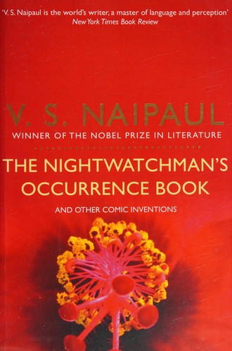 V. S. Naipaul: Nightwatchman's Occurrence Book (2011, Pan Macmillan)