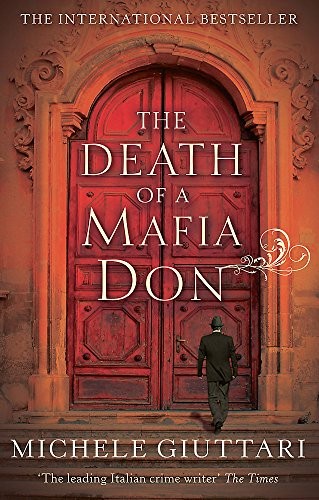 Michele Giuttari: The Death Of A Mafia Don (Michele Ferrara) (2014, Abacus)
