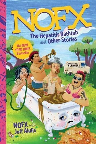 Jeff Alulis: NOFX: The Hepatitis Bathtub and Other Stories (2016)