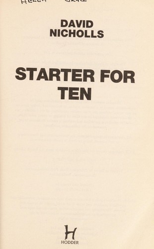 David Nicholls: Starter for Ten (Paperback, 2003, Hodder)