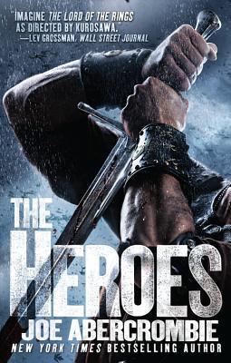 Joe Abercrombie: The Heroes (2011, Orbit)