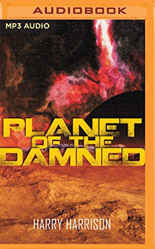 Harry Harrison, Jim Roberts: Planet of the Damned (AudiobookFormat, 2016, Speculative!)
