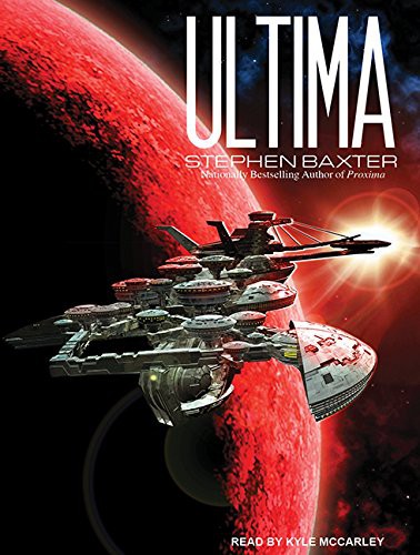 Stephen Baxter, Kyle McCarley: Ultima (AudiobookFormat, 2015, Tantor Audio)