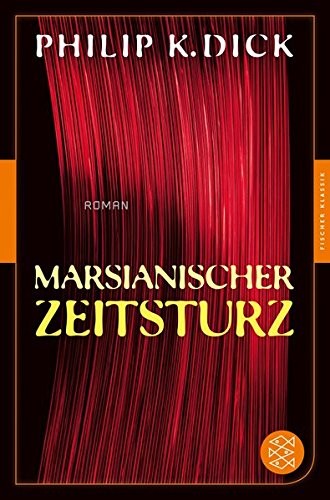 Philip K. Dick: Marsianischer Zeitsturz (Paperback, German language, 2014, Fischer Taschenbuch)