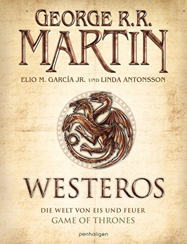 Linda Antonsson, George R.R. Martin, Elio M. Garcia  Jr.: Westeros (Hardcover, 2015, Penhaligon Verlag)