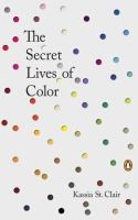 Kassia St. Clair: The secret lives of color (2017)