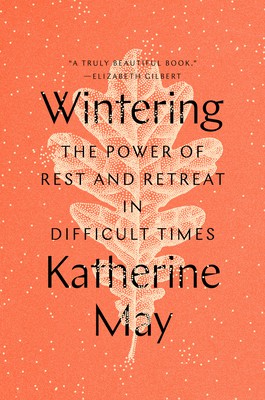 Katherine May: Wintering (2020, Penguin Publishing Group)
