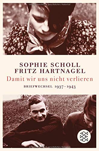 Fritz Hartnagel, Sophie Scholl: Damit wir uns nicht verlieren (Paperback, 2008, FISCHER Taschenbuch)