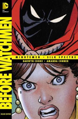 Darwyn Cooke: Before Watchmen Minutemen Silk Spectre (2013, DC Comics)