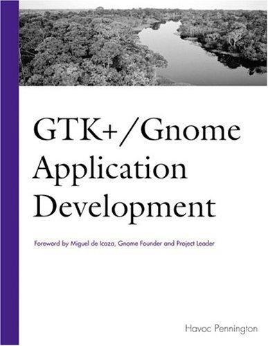 Havoc Pennington: GTK+/Gnome application development (Paperback, 1999, New Riders)
