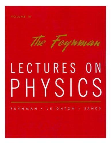 Richard P. Feynman: The Feynman Lectures on Physics Vol 3 (1966)