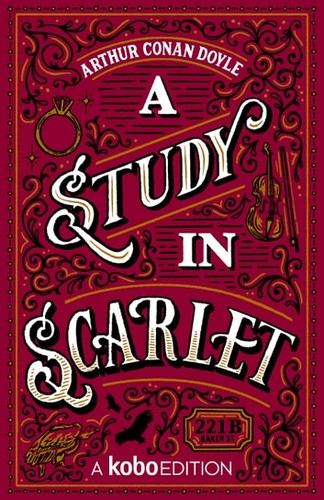 Arthur Conan Doyle: A Study in Scarlet (EBook, Kobo Editions)