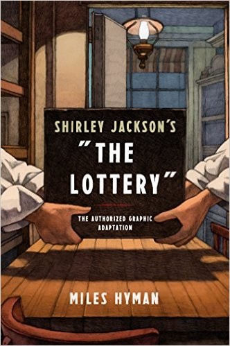 Miles Hyman: Shirley Jackson's "The Lottery": The Authorized Graphic Adaptation (Hardcover, 2016, Hill and Wang)