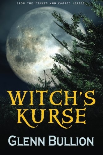 Mr Glenn P Bullion Jr: Witch's Kurse (Damned and Cursed) (Volume 5) (2014, CreateSpace Independent Publishing Platform)