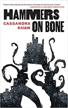 Cassandra Khaw: Hammers on Bone (Persons Non Grata, #1) (2016)