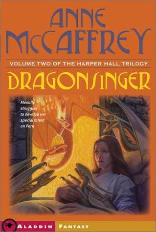 Anne McCaffrey: Dragonsinger (Harper Hall of Pern #2) (2003, Aladdin)