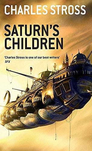 Charles Stross: Saturn's Children (Paperback, 2009, Orbit)