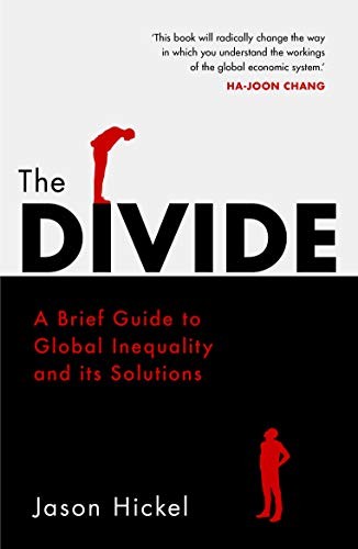 Jason Hickel: The Divide (2018, Windmill Books)