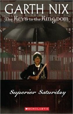 Garth Nix: Superior Saturday (2010, Scholastic Press)