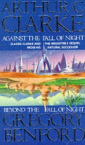 Gregory Benford, Arthur C. Clarke: Against the Fall of Night (Paperback, 1992, Orbit)