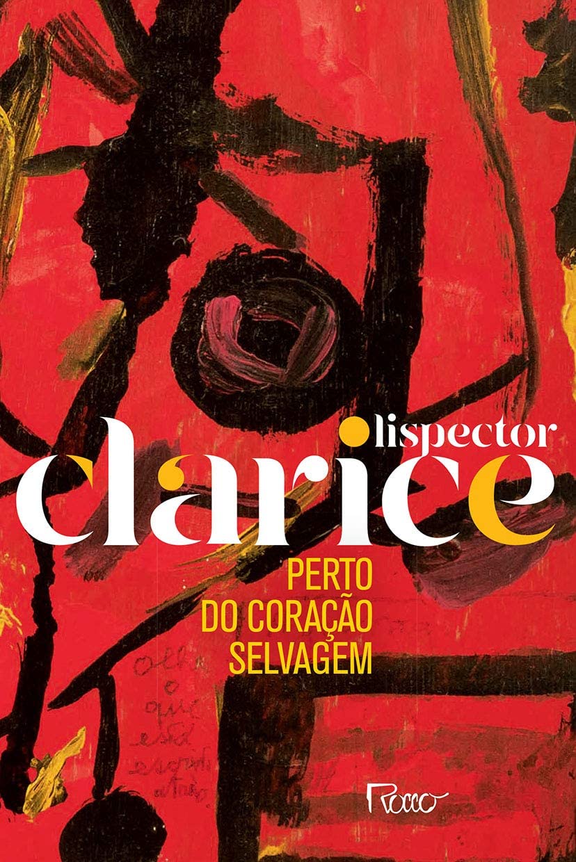 Clarice Lispector: Perto do Coração Selvagem (Paperback, ‎Português language, 2019, ‎Rocco)